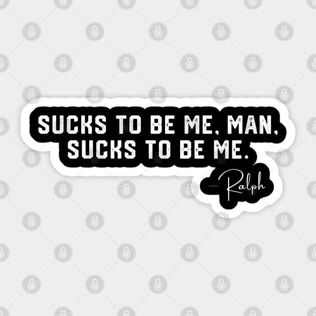 Sucks To Be Me Man Sticker by Litehouse Tees